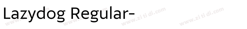 Lazydog Regular字体转换